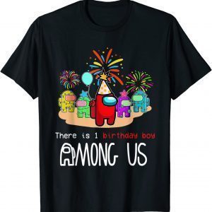 Classic There Is One Birthday Boy Among Us Gamer Costume T-Shirt