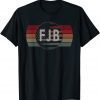 Funny Pro America USA US Flag FJB T-Shirt