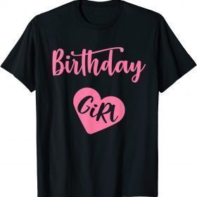 Birthday Girl Shirt for Girls & Women T-Shirt