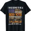 I Was Going To Be A Biden Voter Halloween Costume US Flag T-Shirt