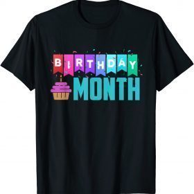 Funny Birthday Month 2021 T-Shirt