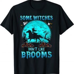 Classic Horse Halloween Some Witches Don't Like Brooms Girl Riding T-Shirt