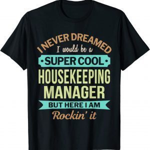 Classic Housekeeping Manager Tshirt Appreciation Gifts T-Shirt