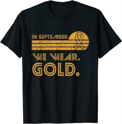 Official In September We Wear Gold Vintage Childhood Cancer Awareness T-Shirt