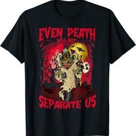 Official Even Death will not separate us Halloween T-Shirt