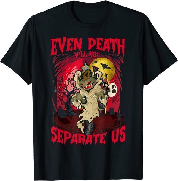 Official Even Death will not separate us Halloween T-Shirt