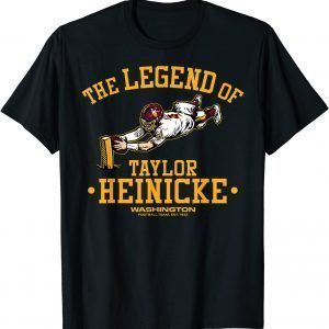 Classic Washingtons Team The Legend of Taylor Heinicke T-Shirt