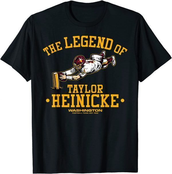 Classic Washingtons Team The Legend of Taylor Heinicke T-Shirt