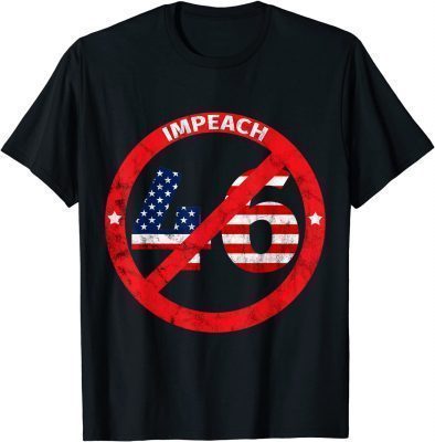 Impeach 46 President Joe Biden Anti-Biden T-Shirt