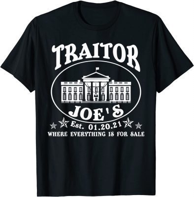 Traitor Joe's EST 01 20 21 Funny Anti Biden T-Shirt