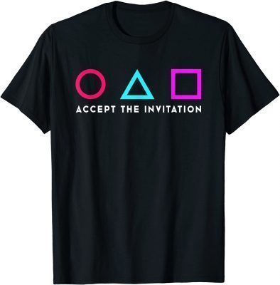 Squid korean Drama Scary Game Accepte The Invitation T-Shirt