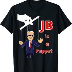 JB Is a Puppet Anti Biden Pro Trump Anti Biden Pro Trump T-Shirt