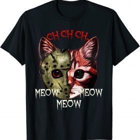 Halloween Costume Cat Funny Ch Ch Ch Meow Meow Scary Cat T-Shirt