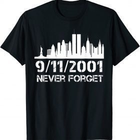 20th Anniversary Patriot Memorial Day Never Forget 9/11/2001 T-Shirt