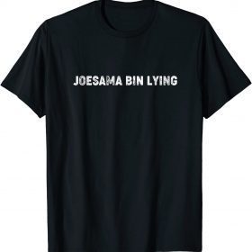 T-Shirt Joesama Bin Lying Funny Joe Biden