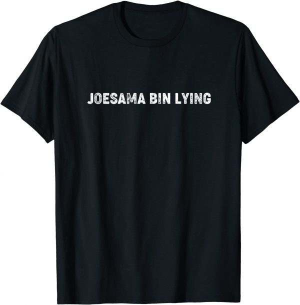 T-Shirt Joesama Bin Lying Funny Joe Biden