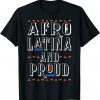 Afro Latin Pride Afro Latina T-Shirt