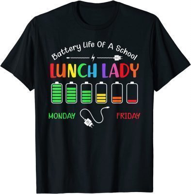 Battery Life Of A School Lunch Lady Perfect Men Women Classic T-Shirt