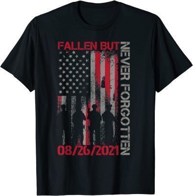 Official Fallen But Never Forgotten 13 Names Of Fallen Soldiers T-Shirt