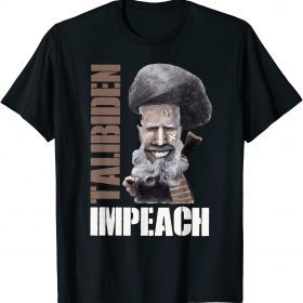 Funny Impeach Joe TALIBIDEN Now! Impeach Joe Biden T-Shirt