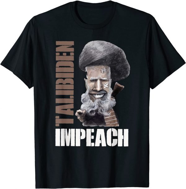 Funny Impeach Joe TALIBIDEN Now! Impeach Joe Biden T-Shirt