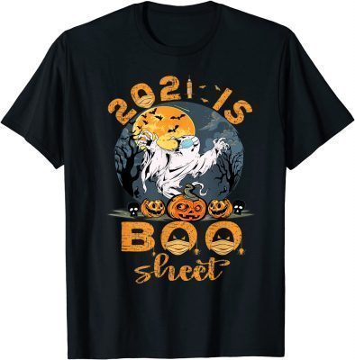 Classic This Year 2021 Is Boo Sheet Shirt Halloween T-Shirt