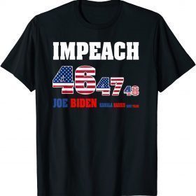 Impeach 46 Joe Biden 47 Kamala Harris 48 Nancy Pelosi T-Shirt