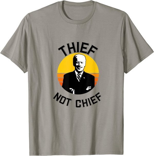 Official Joe Biden Thief Not Chief Funny Political Tee T-Shirt