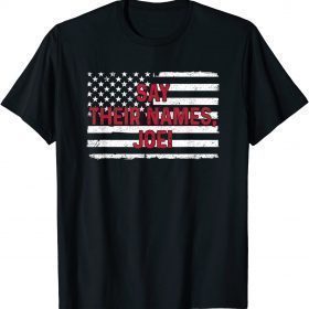 Official Say Their Names Shirt 13 Soldiers Heroes Say Their Names Joe T-Shirt