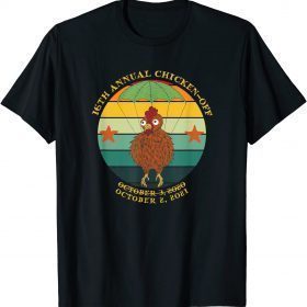Funny 16Th Annual Chicken Off October 2 ,2021 Tee Shirt