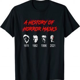 A History of Horror Masks Halloween Anti Biden T-Shirt