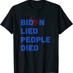 Mens Biden Lied People Died T-Shirt