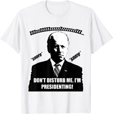 2021 Sleepy Joe Biden Sleeping on The Job Funny T-Shirt