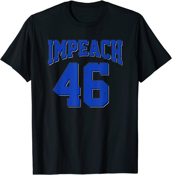 Impeach 46 Anti Biden Funny Irreverent Satire T-Shirt