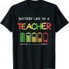 Funny Battery Life Of A Teacher Appreciation Back To School T-Shirt