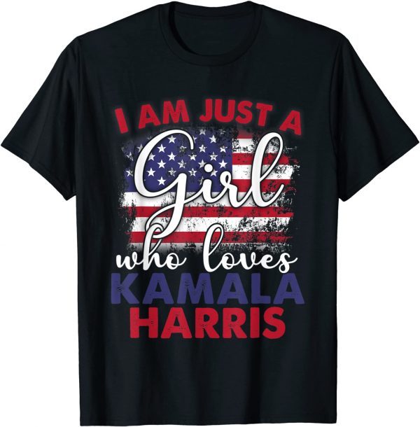 I'm Just A Girl Who Loves Kamala Harris Democrat T-Shirt