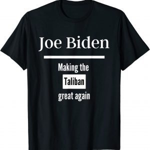 Official joe biden making the taliban great again T-Shirt