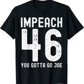 Impeach Joe Biden 46 Republican Conservative Anti Biden T-Shirt