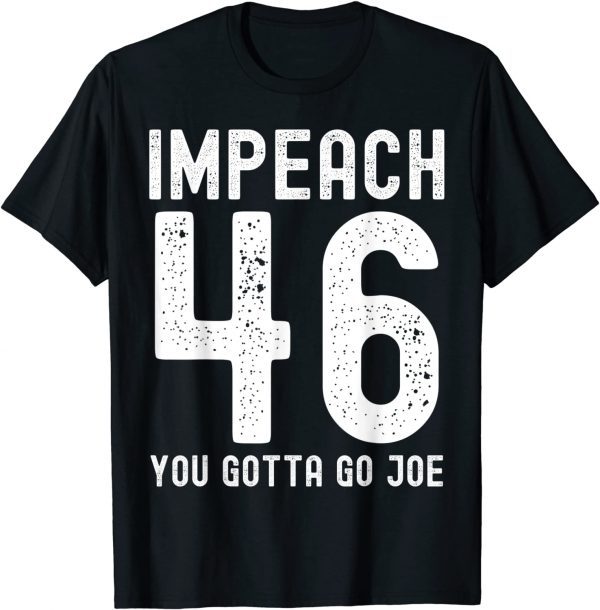 Impeach Joe Biden 46 Republican Conservative Anti Biden T-Shirt