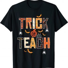 Trick Or Teach Cute Halloween Teacher Men Women T-Shirt