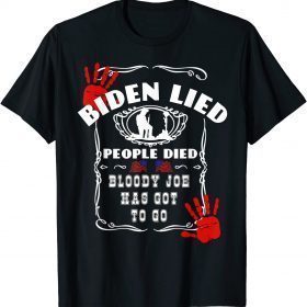 Biden Lied People Died Anti Biden USA Flag Bloody Hand Biden T-Shirt