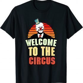 Funny Welcome To The Circus Funny Cross Eyed Biden Clown T-Shirt