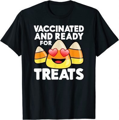Funny Vaccinated And Ready For Treats Candy Corn Halloween 2021 T-Shirt