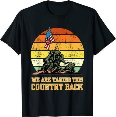 Funny we are taking this country back T-Shirt
