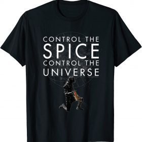 Control The Spice, Control The Universe Black T-Shirt