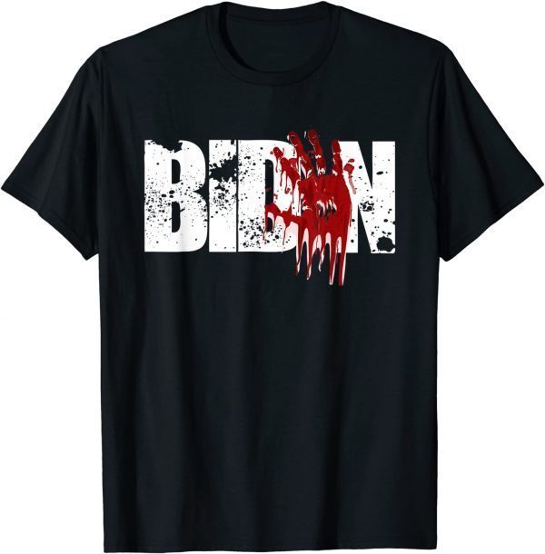 Funny Blood On His Hands Biden Bring Trump Back Anti Joe Biden T-Shirt
