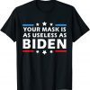 Official Mens Your Mask Is As Useless As Joe Biden Sucks Funny Political T-Shirt