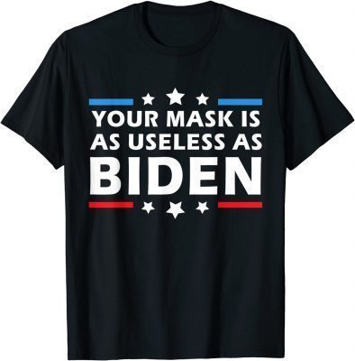 Official Mens Your Mask Is As Useless As Joe Biden Sucks Funny Political T-Shirt
