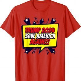 Trump 2024 Save America Again 45 47 MAGA Patriot Supporters T-Shirt