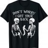 Classic Don't Worry I Got Your Back TShirt